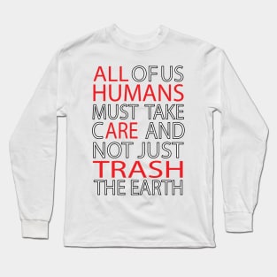 Humans are trash Long Sleeve T-Shirt